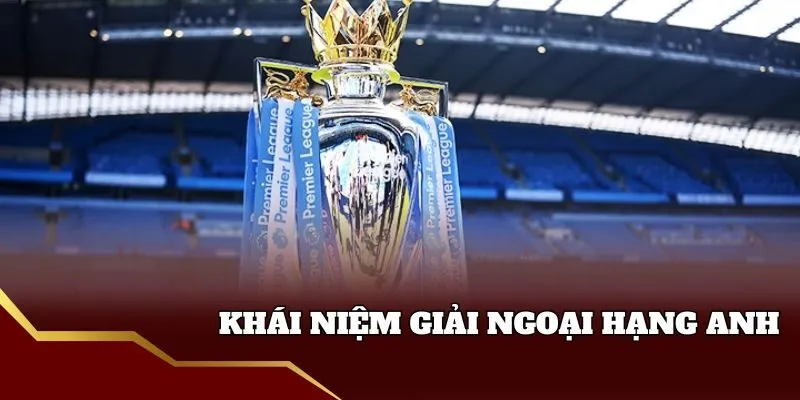 Tỷ Lệ Bóng Đá Ngoại Hạng Anh - Nhận Định Mới Nhất 2025 Khái niệm tỷ lệ bóng đá Ngoại hạng Anh Fun88